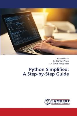 Python Simplified: A Step-by-Step Guide - Shiva Masaeli,Hai Van Pham,Sawai Pongswatd - cover