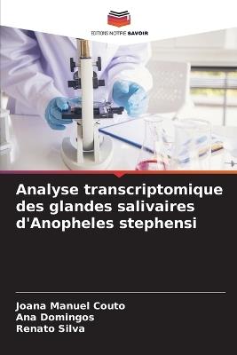 Analyse transcriptomique des glandes salivaires d'Anopheles stephensi - Joana Manuel Couto,Ana Domingos,Renato Silva - cover