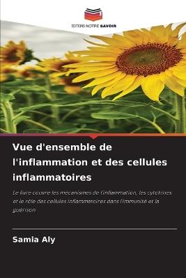 Vue d'ensemble de l'inflammation et des cellules inflammatoires - Samia Aly - cover