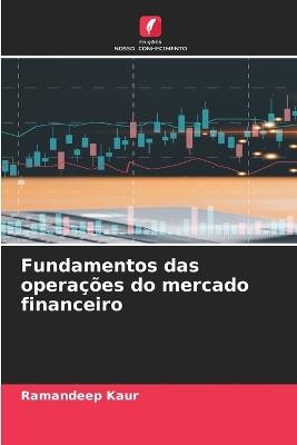 Fundamentos das operações do mercado financeiro - Ramandeep Kaur - cover