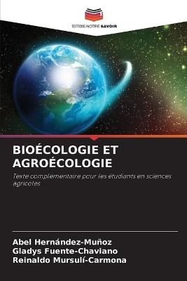 Bioécologie Et Agroécologie - Abel Hernández-Muñoz,Gladys Fuente-Chaviano,Reinaldo Mursulí-Carmona - cover