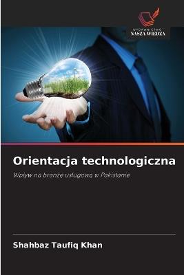 Orientacja technologiczna - Shahbaz Taufiq Khan - cover