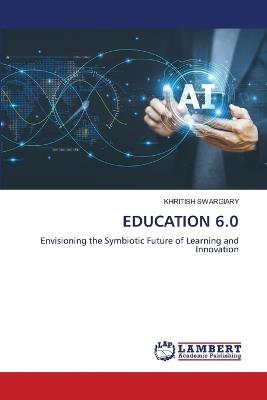 Education 6.0 - Khritish Swargiary - cover