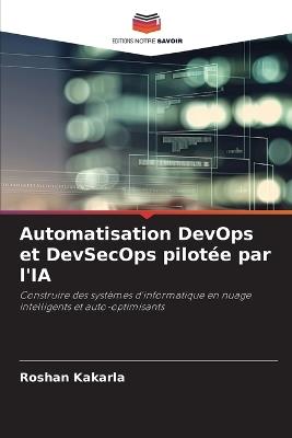 Automatisation DevOps et DevSecOps pilotée par l'IA - Roshan Kakarla - cover