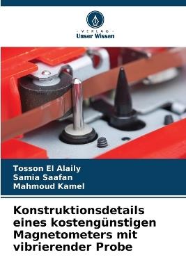 Konstruktionsdetails eines kostengünstigen Magnetometers mit vibrierender Probe - Tosson El Alaily,Samia Saafan,Mahmoud Kamel - cover