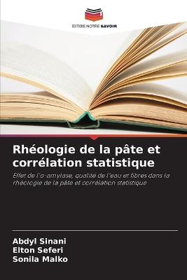 Rhéologie de la pâte et corrélation statistique - Abdyl Sinani,Elton Seferi,Sonila Malko - cover