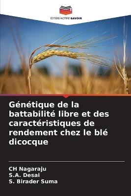 Génétique de la battabilité libre et des caractéristiques de rendement chez le blé dicocque - Ch Nagaraju,S A Desai,S Birader Suma - cover