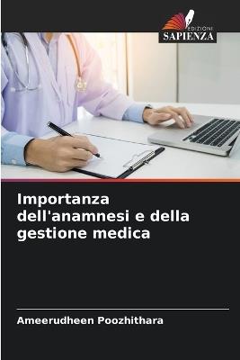 Importanza dell'anamnesi e della gestione medica - Ameerudheen Poozhithara - cover