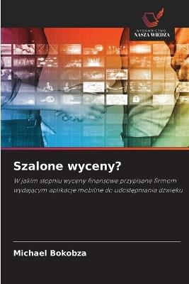 Szalone wyceny? - Michael Bokobza - cover