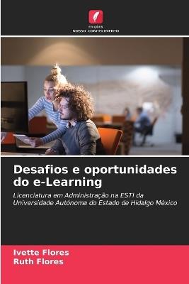 Desafios e oportunidades do e-Learning - Ivette Flores,Ruth Flores - cover