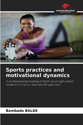Sports practices and motivational dynamics - Bambado Balde - cover