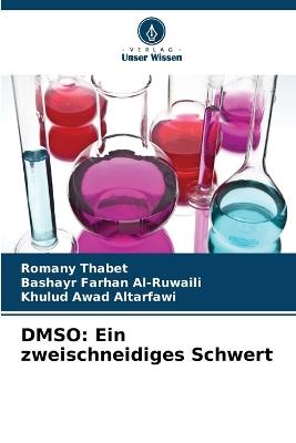Dmso: Ein zweischneidiges Schwert - Romany Thabet,Bashayr Farhan Al-Ruwaili,Khulud Awad Altarfawi - cover