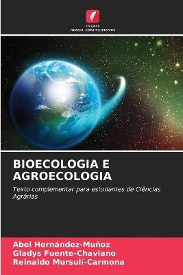Bioecologia E Agroecologia - Abel Hernández-Muñoz,Gladys Fuente-Chaviano,Reinaldo Mursulí-Carmona - cover