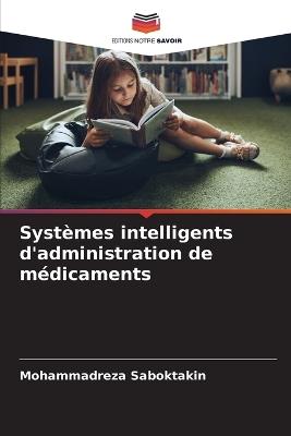 Systèmes intelligents d'administration de médicaments - Mohammadreza Saboktakin - cover