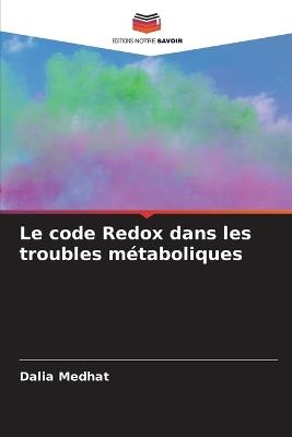 Le code Redox dans les troubles métaboliques - Dalia Medhat - cover