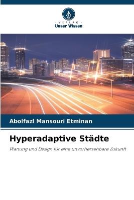 Hyperadaptive Städte - Abolfazl Mansouri Etminan - cover