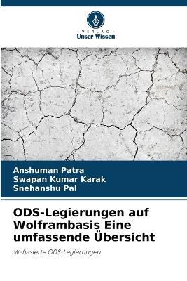 ODS-Legierungen auf Wolframbasis Eine umfassende Übersicht - Anshuman Patra,Swapan Kumar Karak,Snehanshu Pal - cover