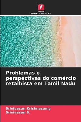 Problemas e perspectivas do comércio retalhista em Tamil Nadu - Srinivasan Krishnasamy,Srinivasan S - cover