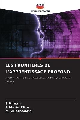 Les Frontières de l'Apprentissage Profond - S Vimala,A Maria Eliza,M Sujathadevi - cover