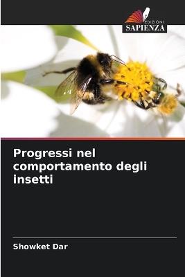 Progressi nel comportamento degli insetti - Showket Dar - cover