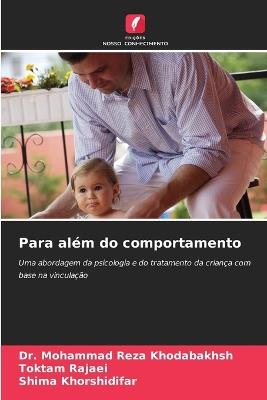 Para além do comportamento - Mohammad Reza Khodabakhsh,Toktam Rajaei,Shima Khorshidifar - cover