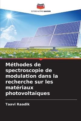 Méthodes de spectroscopie de modulation dans la recherche sur les matériaux photovoltaïques - Taavi Raadik - cover