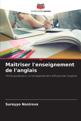 Maîtriser l'enseignement de l'anglais - Surayyo Nosirova - cover