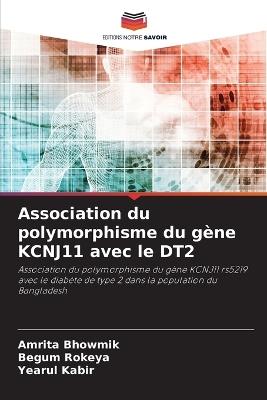 Association du polymorphisme du gène KCNJ11 avec le DT2 - Amrita Bhowmik,Begum Rokeya,Yearul Kabir - cover