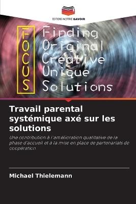 Travail parental systémique axé sur les solutions - Michael Thielemann - cover