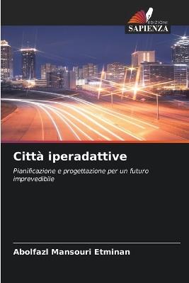 Città iperadattive - Abolfazl Mansouri Etminan - cover