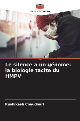Le silence a un génome: la biologie tacite du HMPV - Rushikesh Chaudhari - cover