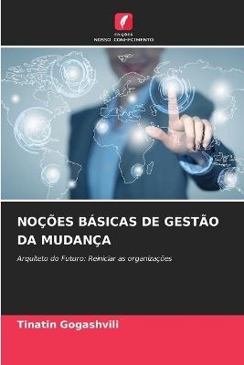 Noções Básicas de Gestão Da Mudança - Tinatin Gogashvili - cover