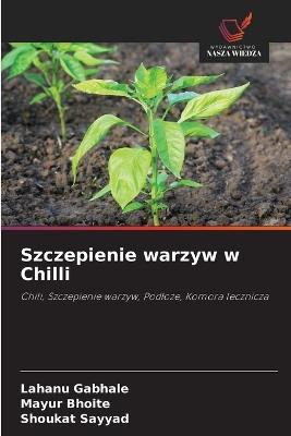 Szczepienie warzyw w Chilli - Lahanu Gabhale,Mayur Bhoite,Shoukat Sayyad - cover