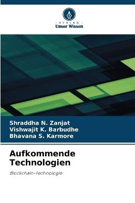 Aufkommende Technologien - Shraddha N Zanjat,Vishwajit K Barbudhe,Bhavana S Karmore - cover