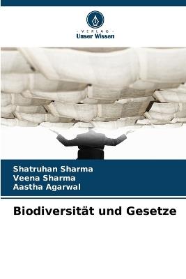 Biodiversität und Gesetze - Shatruhan Sharma,Veena Sharma,Aastha Agarwal - cover
