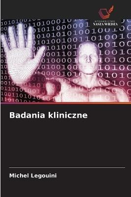 Badania kliniczne - Michel Legouini - cover
