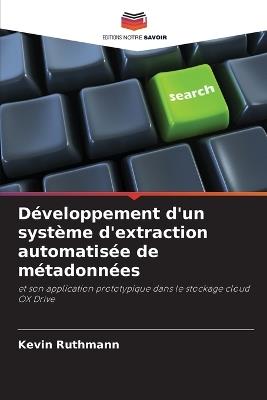 Développement d'un système d'extraction automatisée de métadonnées - Kevin Ruthmann - cover