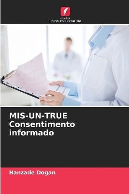 MIS-UN-TRUE Consentimento informado - Hanzade Dogan - cover