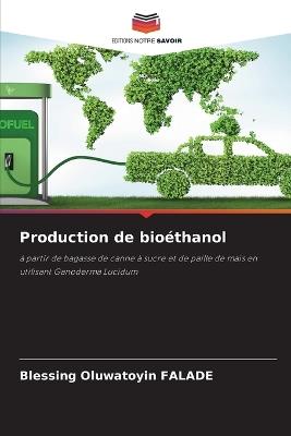 Production de bioéthanol - Blessing Oluwatoyin Falade - cover