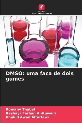 Dmso: uma faca de dois gumes - Romany Thabet,Bashayr Farhan Al-Ruwaili,Khulud Awad Altarfawi - cover