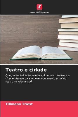 Teatro e cidade - Tillmann Triest - cover