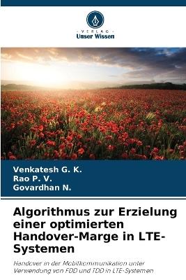 Algorithmus zur Erzielung einer optimierten Handover-Marge in LTE-Systemen - Venkatesh G K,Rao P V,Govardhan N - cover