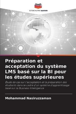 Préparation et acceptation du système LMS basé sur la BI pour les études supérieures - Mohammad Nasiruzzaman - cover