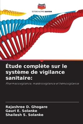 Étude complète sur le système de vigilance sanitaire - Rajashree D Ghogare,Gauri E Solanke,Shailesh S Solanke - cover
