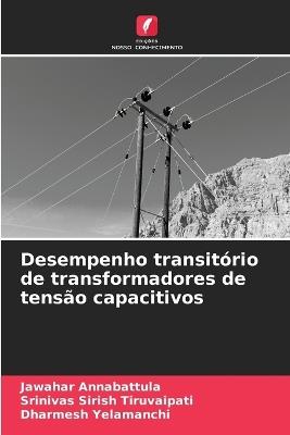 Desempenho transitório de transformadores de tensão capacitivos - Jawahar Annabattula,Srinivas Sirish Tiruvaipati,Dharmesh Yelamanchi - cover