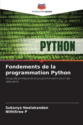 Fondements de la programmation Python - Sukanya Neelakandan,Nithisree P - cover