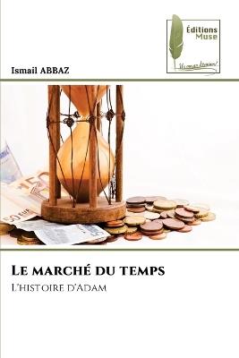 Le marché du temps - Ismail Abbaz - cover