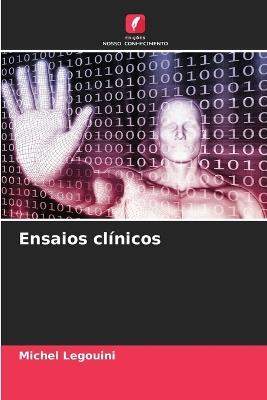 Ensaios clínicos - Michel Legouini - cover