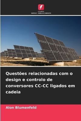 Questões relacionadas com o design e controlo de conversores CC-CC ligados em cadeia - Alon Blumenfeld - cover