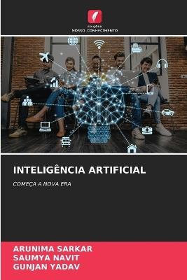 Inteligência Artificial - Arunima Sarkar,Saumya Navit,Gunjan Yadav - cover